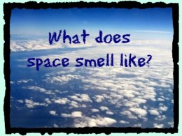 what does space smell like